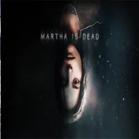 MARTHA IS DEAD v28.02.25